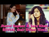 Jhanvi Kapoor And Sara Khan REVEAL Their Debut Film And Co Actor’s Name checkpoint