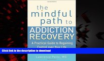 Buy book  The Mindful Path to Addiction Recovery: A Practical Guide to Regaining Control over Your