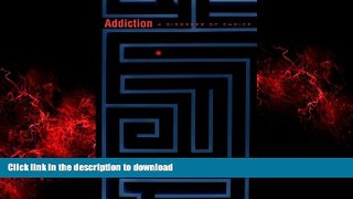 Read book  Addiction: A Disorder of Choice