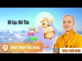 Di Lặc Bồ Tát - Thầy Thích Thiện Xuân thuyết pháp