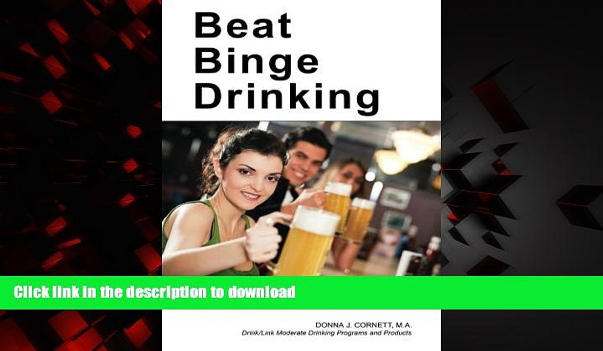 Read book  Beat Binge Drinking: A Smart Drinking Guide for Teens, College Students and Young