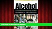 Read books  Alcohol: Its History, Pharmacology and Treatment (Library of Addictive Drugs)