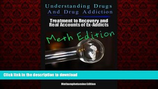 Best books  Understanding Drugs and Drug Addiction: Treatment to Recovery and Real Accounts of