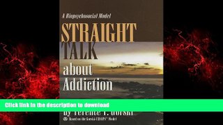 Best book  Straight Talk about Addiction: A Biopsychosocial Model online