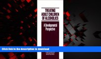 liberty books  Treating Adult Children of Alcoholics: A Developmental Perspective (Wiley Series on