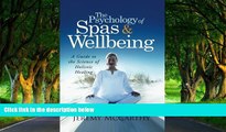 Full Online [PDF]  The Psychology of Spas   Wellbeing: A Guide to the Science of Holistic Healing