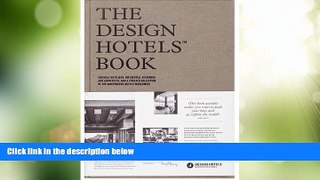 Big Deals  The Design HotelsTM Book: Edition 2016  Full Read Most Wanted
