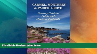 Big Deals  Carmel, Monterey   Pacific Grove: Getaway Guide to California s Monterey Peninsula