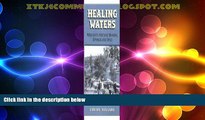 Big Deals  Healing Waters: Missouri s Historic Mineral Springs and Spas  Best Seller Books Best