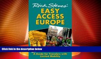 Big Deals  Rick Steves  Easy Access Europe: A Guide for Travelers with Limited Mobility  Best