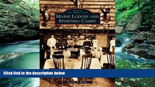 Deals in Books  Maine  Lodges  and  Sporting  Camps    (ME)  (Images  of  America)  Premium Ebooks