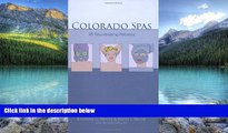 Books to Read  Colorado Spas: 45 Rejuvenating Retreats  Full Ebooks Best Seller
