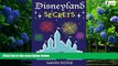 Big Deals  Disneyland Secrets: A Grand Tour of Disneyland s Hidden Details  Best Seller Books Most