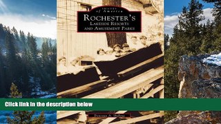 Deals in Books  Rochester s Lakeside Resorts and Amusement Parks (Images of America: New York)