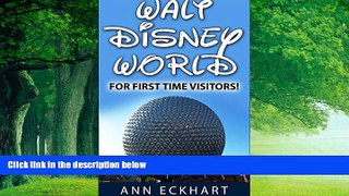 Big Deals  Walt Disney World For First Time Visitors  Full Ebooks Best Seller