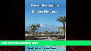 Books to Read  Desert Hot Springs Hidden Pleasures (Great Towns of America eBooks Book 8)  Best