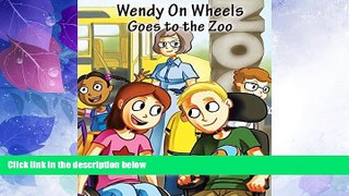 Big Deals  Wendy On Wheels Goes To The Zoo  Full Read Most Wanted