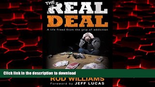 Best books  The Real Deal: A Life Freed from the Grip of Addiction online for ipad