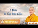 3 Điều Tu Tập Đơn Giản - Pháp âm DD Thích Thiện Xuân