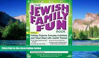 Full [PDF]  The Jewish Family Fun Book 2/E: Holiday Projects, Everyday Activities, and Travel