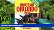 Must Have  Universal Orlando 2012: The Ultimate Guide to the Ultimate Theme Park Adventure
