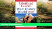 Must Have  The Unofficial Guide to Walt Disney World 2007 (Unofficial Guides)  READ Ebook Full
