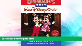 Must Have  Birnbaum s 2015 Walt Disney World (Turtleback School   Library Binding Edition)