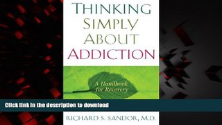Read books  Thinking Simply About Addiction: A Handbook for Recovery online