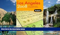 Big Deals  Fodor s Los Angeles 2008: With Disneyland and Orange County (Fodor s Gold Guides)  Best