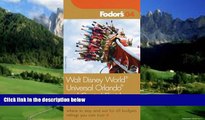 Big Deals  Fodor s Walt Disney WorldÂ®, Universal OrlandoÂ®, and Central Florida 2004: Where to