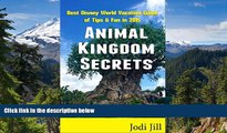 Must Have  Animal Kingdom Secrets: Best Disney World Vacation Guide of Tips   Fun in 2015  Premium