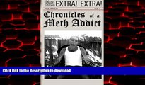 Read books  Chronicles of a Meth Addict (Volume 1) online for ipad