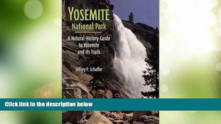 Big Deals  Yosemite National Park: A Natural History Guide to Yosemite and Its Trails with Map