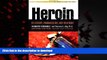 Best books  Heroin: Its History, Pharmacology, and Treatment (The Library of Addictive Drugs)