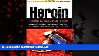 Best books  Heroin: Its History, Pharmacology, and Treatment (The Library of Addictive Drugs)