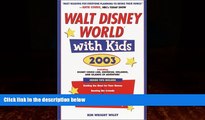 Big Deals  Walt Disney World with Kids, 2003: Including Disney Cruise Line and Universal Orlando s