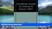 Big Deals  Unofficial Guide to Disney   Epcot 1991  Full Ebooks Best Seller