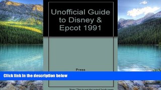 Big Deals  Unofficial Guide to Disney   Epcot 1991  Full Ebooks Best Seller