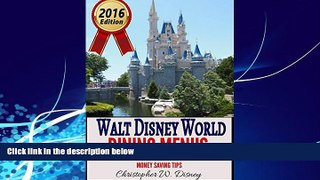 Books to Read  Walt Disney World Dining Menus and Money Saving Tips: 2016 - 2017 Edition  Best