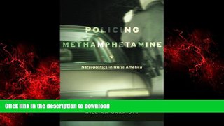 Best books  Policing Methamphetamine: Narcopolitics in Rural America online for ipad