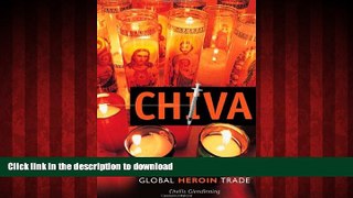 Best book  Chiva: A Village Takes on the Global Heroin Trade online