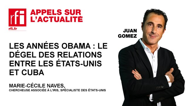 Les années Obama : le dégel des relations entre les Etats-unis et Cuba