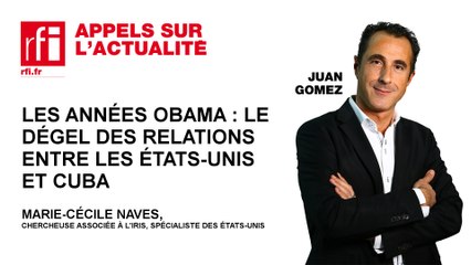 Les années Obama : le dégel des relations entre les Etats-unis et Cuba