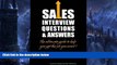 Free [PDF] Downlaod  Sales Interview Questions and Answers: Win the job you want! READ ONLINE