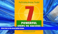 READ book  7 Powerful Steps To Success: The Road Map To Change Your Life Forever (Life and