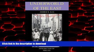 Best books  The Underworld of the East: Being Eighteen Years  Actual Experiences of the