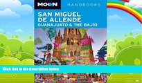 Big Deals  Moon San Miguel de Allende, Guanajuato and the BajÃ­o (Moon Handbooks)  Best Seller
