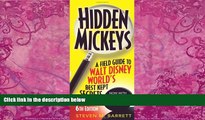Big Deals  Hidden Mickeys: A Field Guide to Walt Disney WorldÂ® s Best Kept Secrets  Best Seller