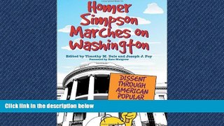 FREE DOWNLOAD  Homer Simpson Marches on Washington: Dissent through American Popular Culture READ
