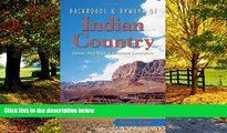 Big Deals  Backroads   Byways of Indian Country: Drives, Day Trips and Weekend Excursions:
